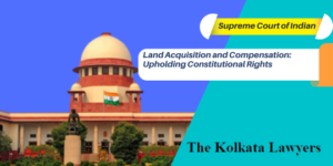 Land Acquisition and Compensation Upholding Constitutional Rights SC [State of Uttarakhand and Anr. Vs. Ravi Kumar (D) through LRS]